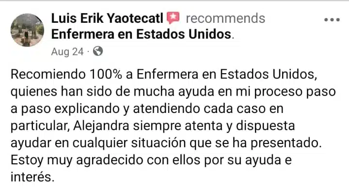 Recomendación al 100% del enfermero Luis Erik Yaotecatl a la agencia Enfermera en Estados Unidos, destacando la ayuda paso a paso y la atención personalizada de Alejandra en cada caso particular.